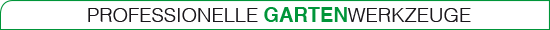 Proffesionelle Gartenwerkzeuge